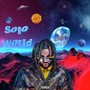 Solo World (Explicit)