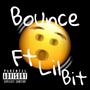Bounce (feat. LilBit) [Explicit]