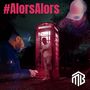 #AlorsAlors (Explicit)