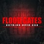 Flood Gates (feat. King David, Nak & Ammo)