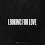 Looking For Love (Explicit)