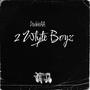 2 white boyz (Explicit)