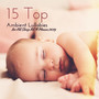 15 Top Ambient Lullabies for All Sleep REM Phases 2019