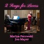 Marina Pacowski & Jon Mayer: 2 Songs for Lovers