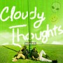 Cloudy Thoughts (Explicit)