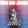 Give Me Jesus (Live)