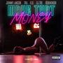 Make That Money (feat. Tru, Flo, DJ Tre & Robi1Kinobi) [Explicit]