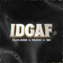 IDGAF (feat. PAOW & 3K) [Explicit]