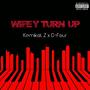 Wifey Turn Up (feat. Khemikal Z & C Four) [Explicit]