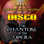 Phantom of The Opera Disco