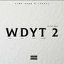 WDYT (feat. King Kupa & Jae Arh) [Explicit]