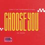 Choose you (feat. Da HAWG) [Explicit]