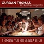 I Forgive You for Being a ***** (Explicit)