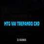 Mtg Vai Trepando Cxd [ Dj Aranha ] (Explicit)