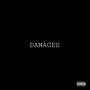 Damaged (Explicit)