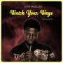 Watch Your Ways