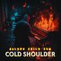 COLD SHOULDER (Explicit)