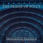 The Praise of Folly