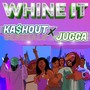 Whine It (Explicit)