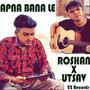 Apna Bana Le (Utsav Remix)