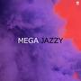 Mega Jazzy