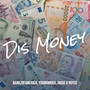 Dis Money (Explicit)