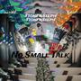 No Small Talk (Explicit)