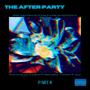 THE AFTER PARTY PART II (Explicit)
