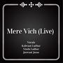 Mere Vich (Live)