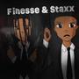 Finesse & Staxx (Explicit)