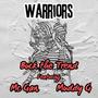 Warriors (feat. MC Gan & Muddy G) [Explicit]