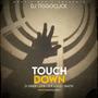 Touch Down (feat. D-Drex, J.F.K, G.R.A.N.D & Smith) [Explicit]