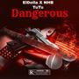 Dangerous (feat. Nhb TuTu) [Explicit]