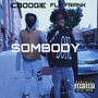 SOMEBODY (feat. FLY FRANK) [Explicit]