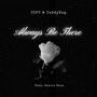 Always Be There (feat. TeddyDog & Stevie Rain)