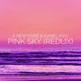 Pink Sky (Redux) (feat. Isabel Mac, Persuadeo & Mr. Nonchalant) [Explicit]