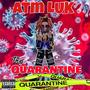 Quarantine (Explicit)