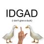 I Don't Give a Duck (feat. ECKS) [Explicit]