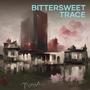 Bittersweet Trace