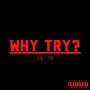 Why Try (Explicit)