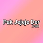 Pak Jejeje Der