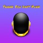 Thank You Daft Punk