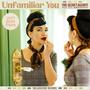Unfamiliar You