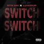 Switch Switch (feat. STN M4) [Explicit]