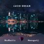 Lucid Dream (feat. Nomatiic & Hansgurl) [8D Version]