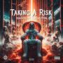 Taking A Risk (feat. Milian 250k) [Explicit]