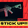 STICK UP (feat. ANXRCHY) [Explicit]