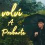 VOLVI A PROBARTE (Explicit)