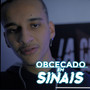 OBCECADO EM SINAIS (Explicit)