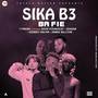 Sika B3 Ba Fie (Explicit)